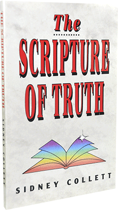 THE SCRIPTURE OF TRUTH - SIDNEY COLLETT