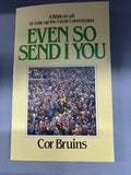 EVEN SO SEND I YOU