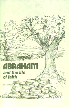 ABRAHAM AND THE LIFE OF FAITH - C. LUNDEN - HARDCOVER