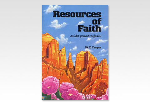 RESOURCES OF FAITH AMIDST PRESENT CONFUSION - W. T. TURPIN