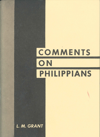 COMMENTS ON PHILIPPIANS - L.M. GRANT