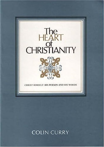 THE HEART OF CHRISTIANITY - COLIN CURRY