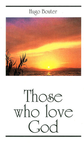 THOSE WHO LOVE GOD, H. BOUTER - Paperback