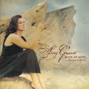 AMY GRANT - ROCK OF AGES
