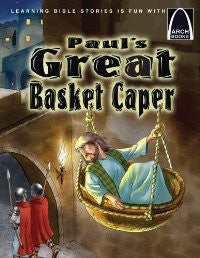 ARCH BOOK - PAUL`S GREAT BASKET CAPER