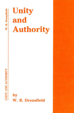 UNITY AND AUTHORITY, W.R. DRONSFIELD- Paperback