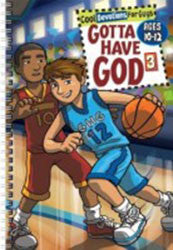 GOTTA HAVE GOD #3 AGES 10 -12 - paperback