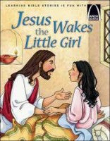 ARCH BOOK - JESUS WAKES THE LITTLE GIRL