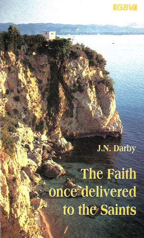 THE FAITH ONCE DELIVERED TO THE SAINTS, J.N. DARBY- Paperback