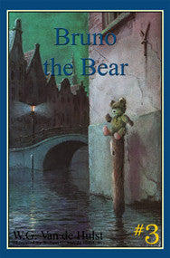 STORIES CHILDREN LOVE #3 - BRUNO THE BEAR