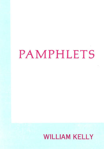 PAMPHLETS, W. KELLY- Hardback