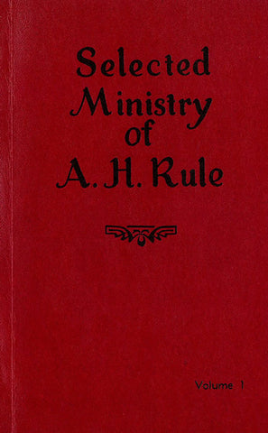 SELECTED MINISTRY VOLUME 1, A. H. RULE- paperback