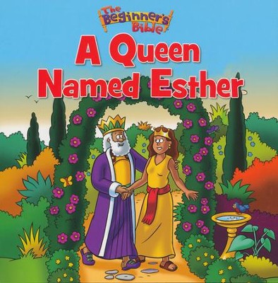 BEGINNER'S BIBLE - QUEEN NAMED ESTHER