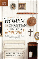 ONE YEAR WOMEN IN CHRISTIAN HISTORY