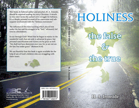 HOLINESS THE FALSE AND THE TRUE, H.A. IRONSIDE - paperback
