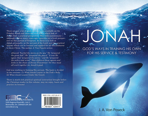 JONAH-GOD`S WAYS IN TRAINING HIS OWN FOR HIS SERVICE & TESTIMONY, J. A. VON POSECK- Paperback