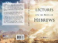 LECTURES ON THE BOOK OF HEBREWS - SAMUEL RIDOUT