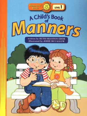 HAPPY DAY BOOKS - CHILD'S BOOK OF MANNERS