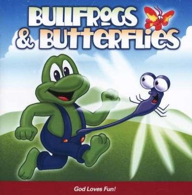 BULLFROGS & BUTTERFLIES - GOD LOVES FUN CD