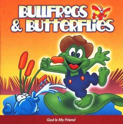 BULLFROGS & BUTTERFLIES - GOD IS MY FRIEND CD