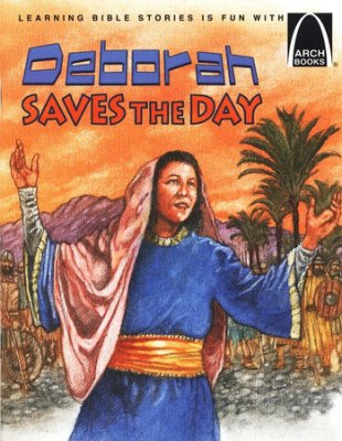 ARCH BOOK - DEBORAH SAVES THE DAY