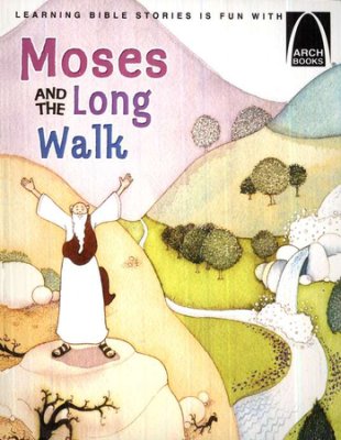 ARCH BOOK - MOSES AND THE LONG WALK