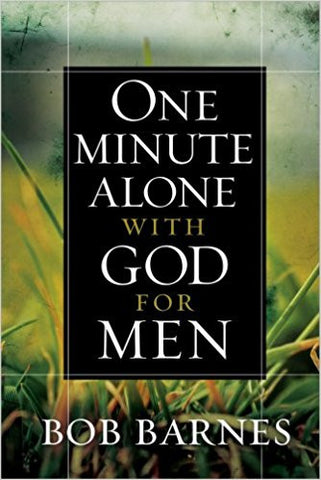 ONE MINUTE ALONE WITH GOD FOR MEN