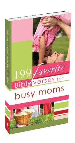 199 FAVORITE BIBLE VERSES FOR BUSY MOMS