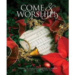 CHRISTMAS BULLETIN - COME & WORSHIP