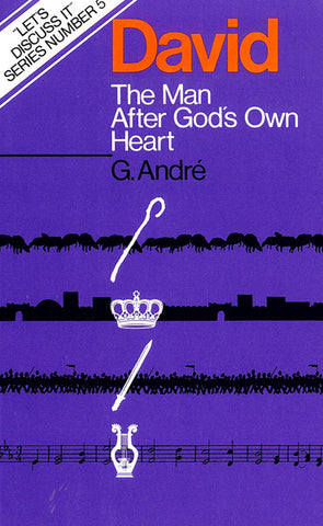 DAVID THE MAN AFTER GOD`S OWN HEART, G. ANDRE - Paperback