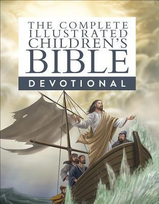 COMPLETE ILLUSTRATED CHILDREN'S BIBLE DEVOTIONAL