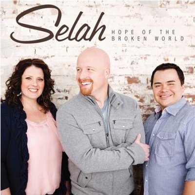 SELAH - HOPE OF THE BROKEN WORLD
