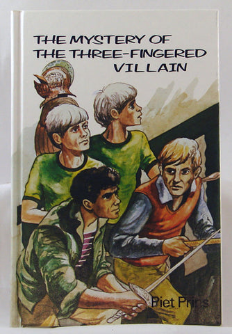 THE MYSTERY OF THE THREE-FINGERED VILLAIN, PIET PRINS- Hardcover