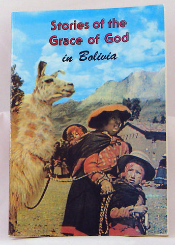 STORIES OF THE GRACE OF GOD IN BOLIVIA, GRAY- Paperback