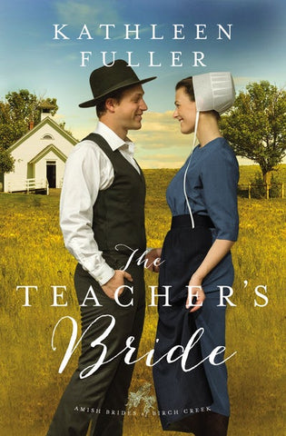 TEACHER'S BRIDE #1 AMISH BRIDES OF BIRCH CREEK