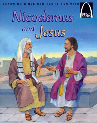 ARCH BOOK - NICODEMUS AND JESUS