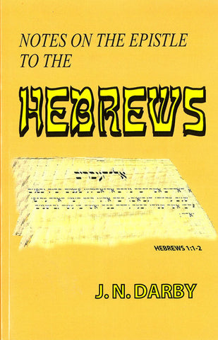 NOTES ON THE EPISTLE TO THE HEBREWS, J.N. DARBY - Paperback