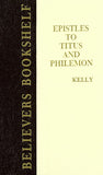 EPISTLES TO TITUS & PHILEMON, W. KELLY- Hardback
