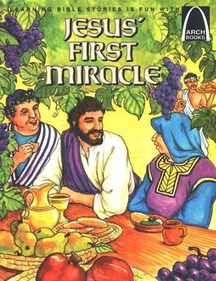 ARCH BOOK - JESUS' FIRST MIRACLE