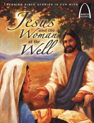 ARCH BOOK - WOMAN AT THE WELL