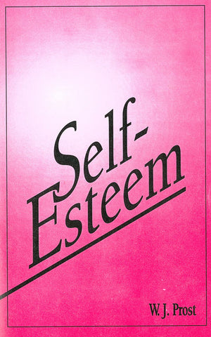 SELF-ESTEEM, W.J. PROST- Paperback
