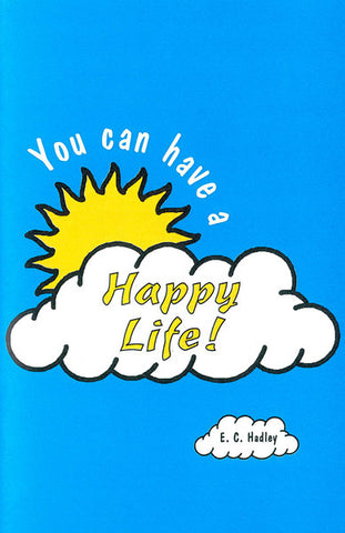 YOU CAN HAVE A HAPPY LIFE, E.C. HADLEY - Paperback