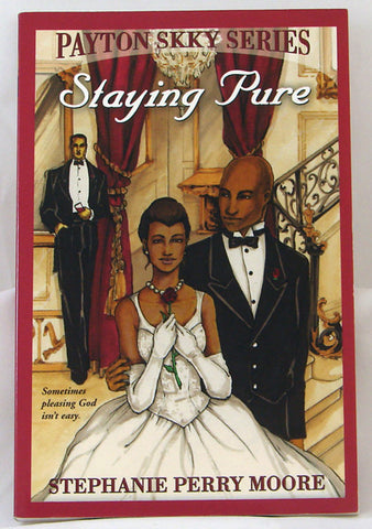 STAYING PURE, PAYTON SKKY SERIES, STEPHANIE PERRY MOORE- Paperback