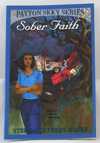 SOBER FAITH, PAYTON SKKY SERIES 2, STEPHANIE PERRY MOORE- Paperback