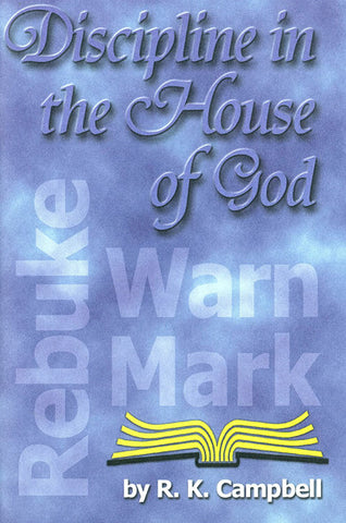 DISCIPLINE IN THE HOUSE OF GOD, R. K. CAMPBELL - Paperback