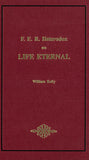F. E. R. HETERODOX ON LIFE ETERNAL, W. KELLY- Hardback