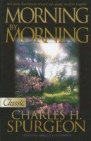 MORNING BY MORNING -  CHARLES SPURGEON