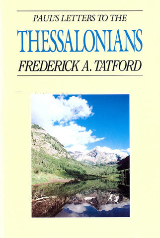 PAUL`S LETTERS TO THE THESSALONIANS, FREDERICK A. TATFORD- Hardback