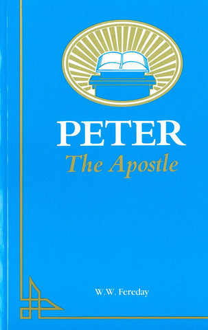 PETER THE APOSTLE, W.W. FEREDAY- Paperback