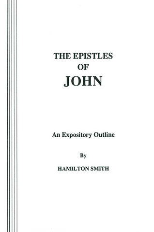 THE EPISTLES OF JOHN, HAMILTON SMITH - Paperback